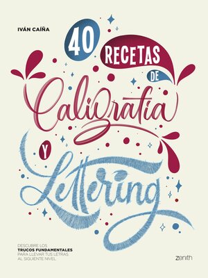 cover image of 40 Recetas de Caligrafía y Lettering
